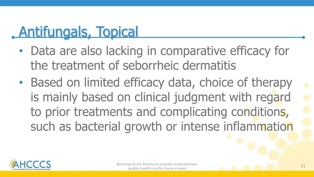 antifungals topical data are also lacking