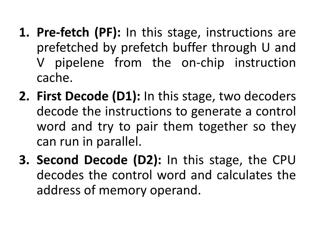 1 pre fetch pf in this stage instructions