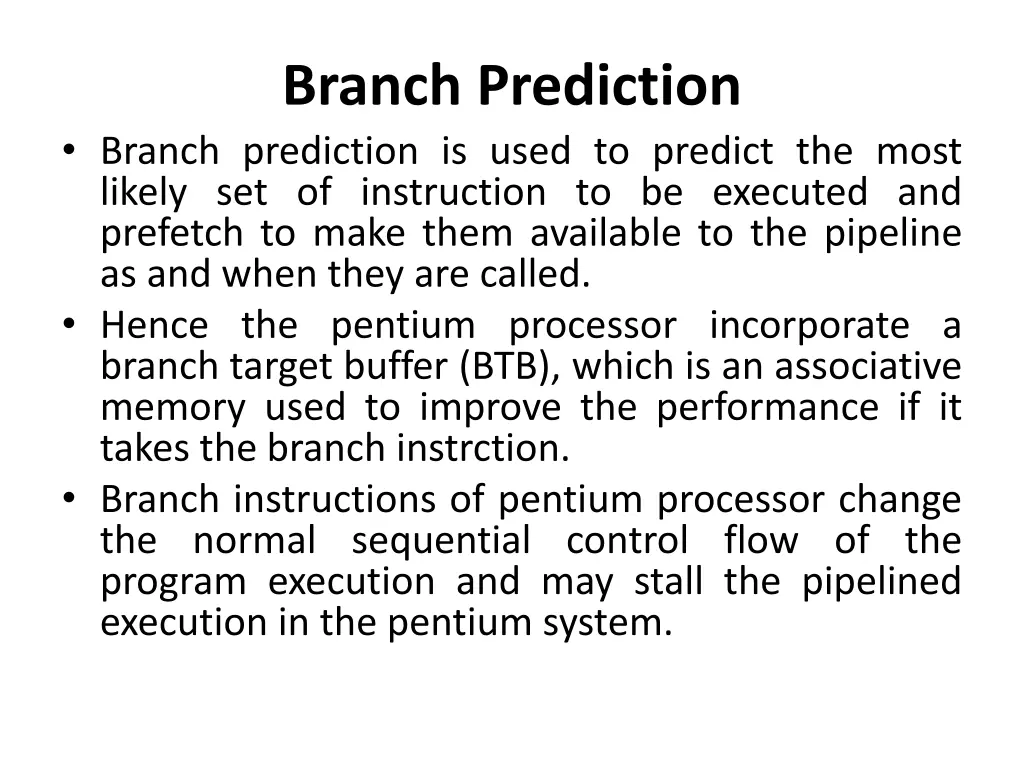 branch prediction branch prediction is used