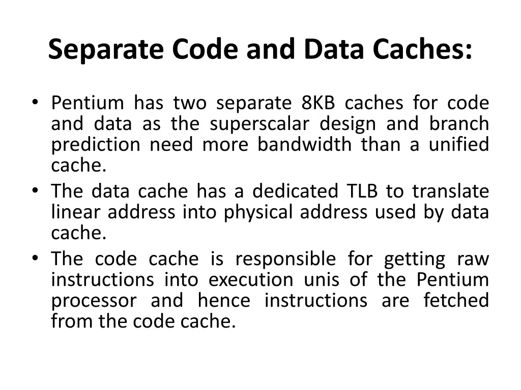 separate code and data caches