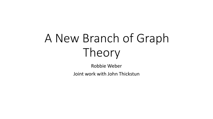 a new branch of graph theory