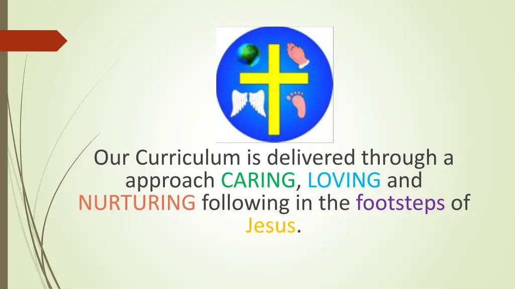 our curriculum is delivered through a approach