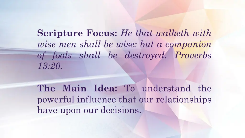 scripture focus he that walketh with wise