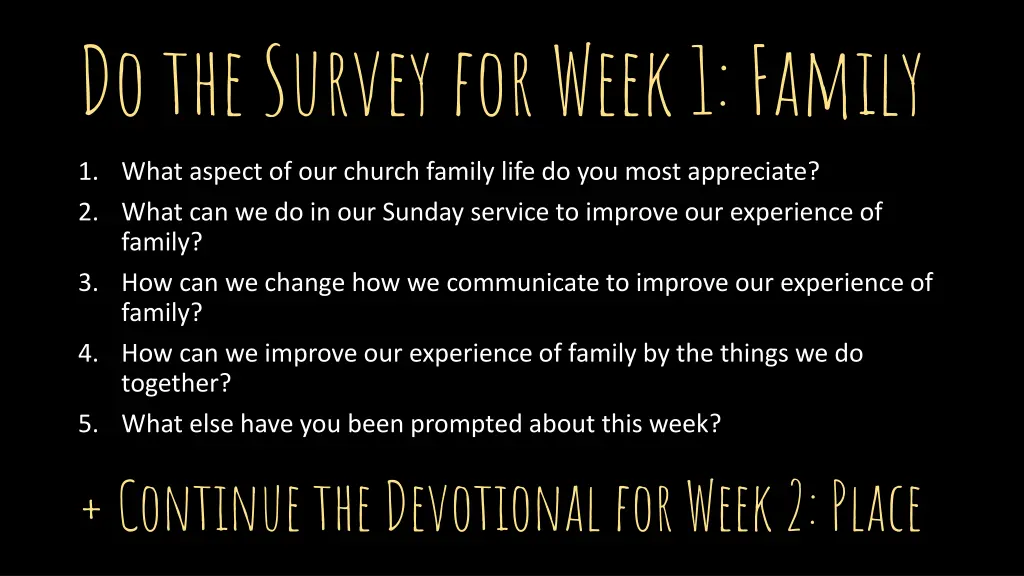 do the survey for week 1 family