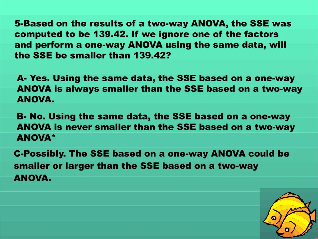 5 based on the results of a two way anova