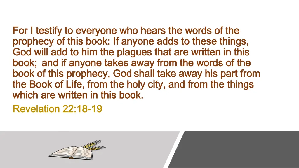 for i testify to everyone who hears the words