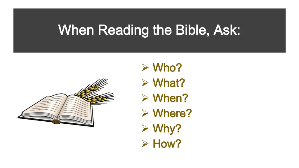 when reading the bible ask when reading the bible