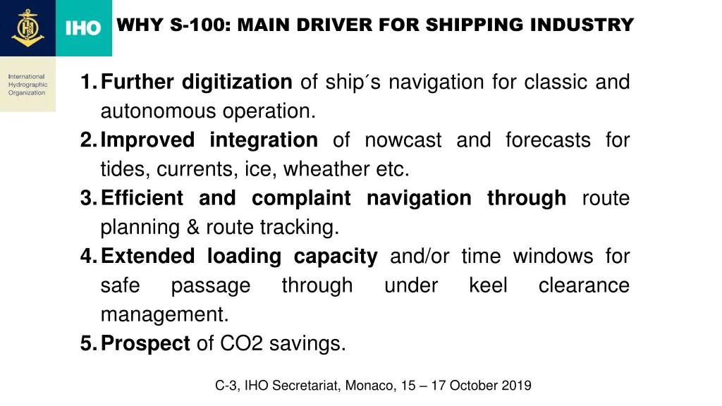 why s 100 main driver for shipping industry