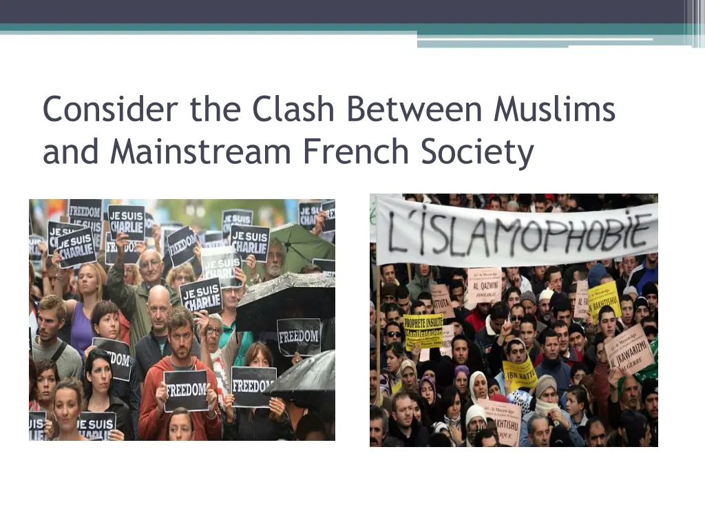 consider the clash between muslims and mainstream