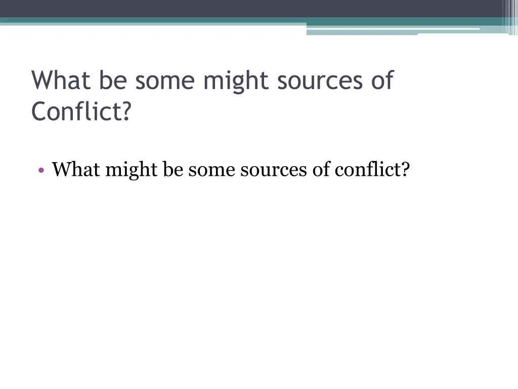 what be some might sources of conflict