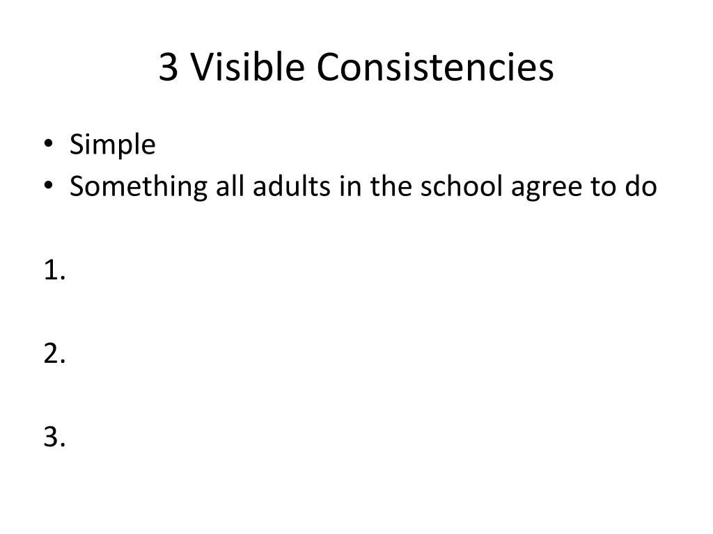 3 visible consistencies