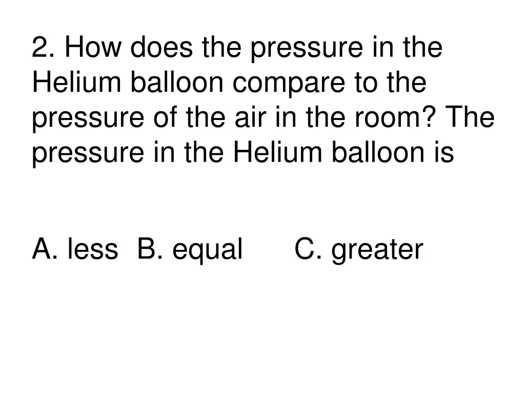 2 how does the pressure in the helium balloon