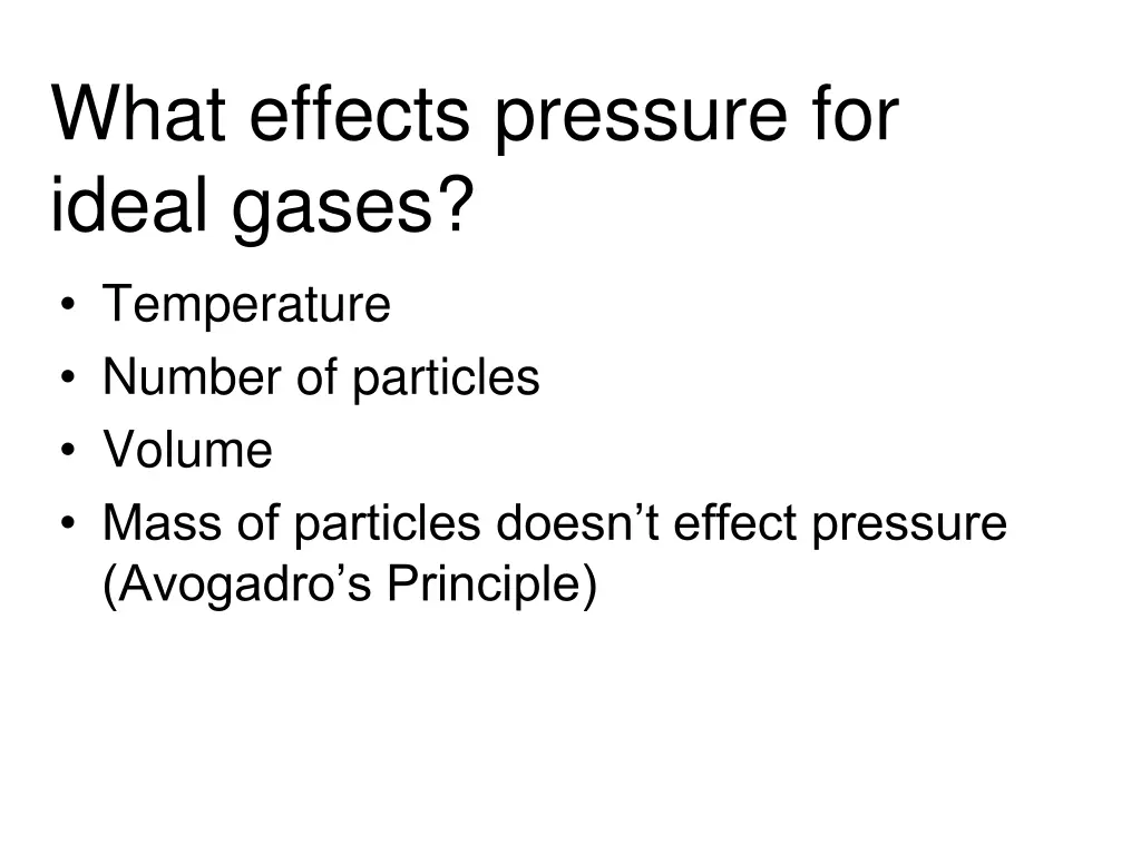 what effects pressure for ideal gases temperature