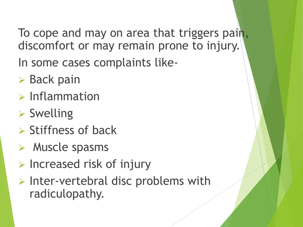 to cope and may on area that triggers pain