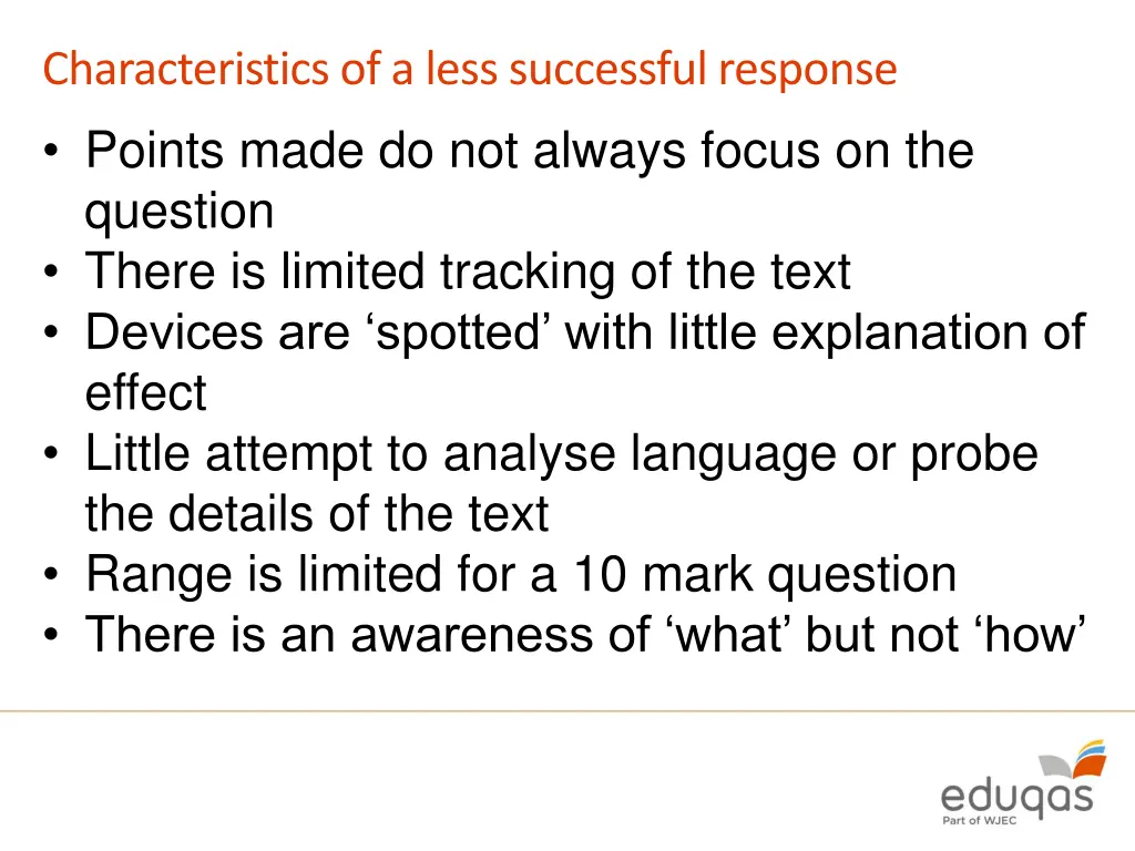 characteristics of a less successful response