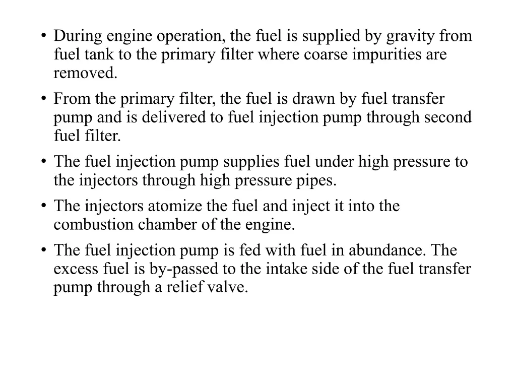 during engine operation the fuel is supplied