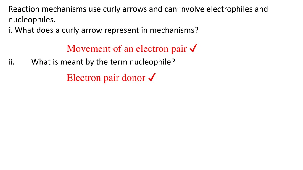 reaction mechanisms use curly arrows