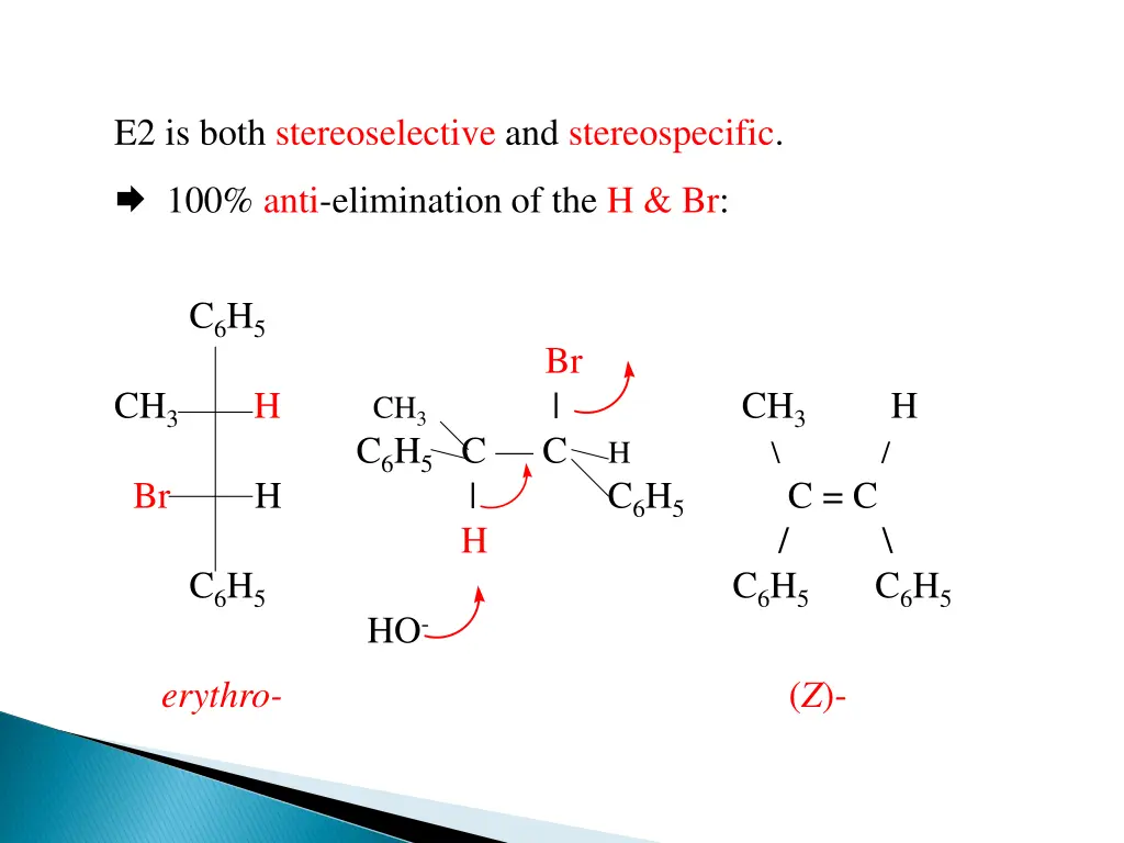 e2 is both stereoselective and stereospecific