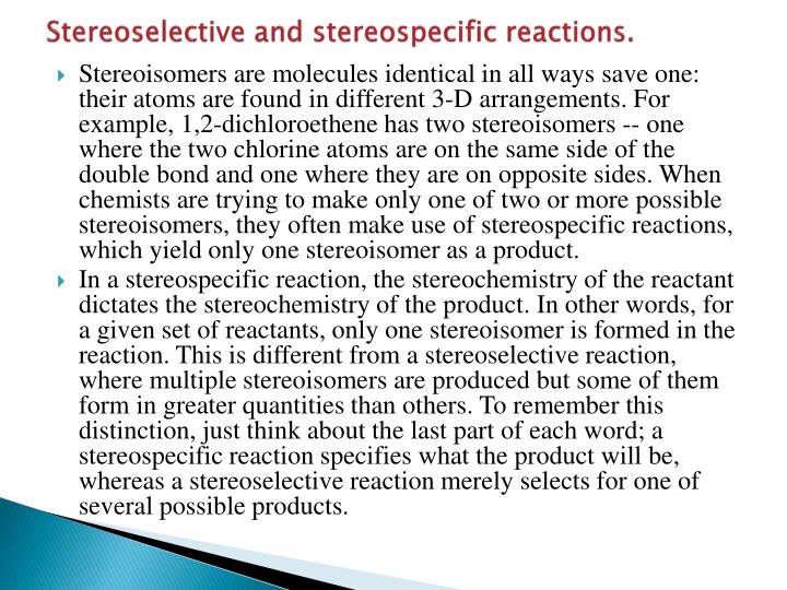 stereoisomers are molecules identical in all ways