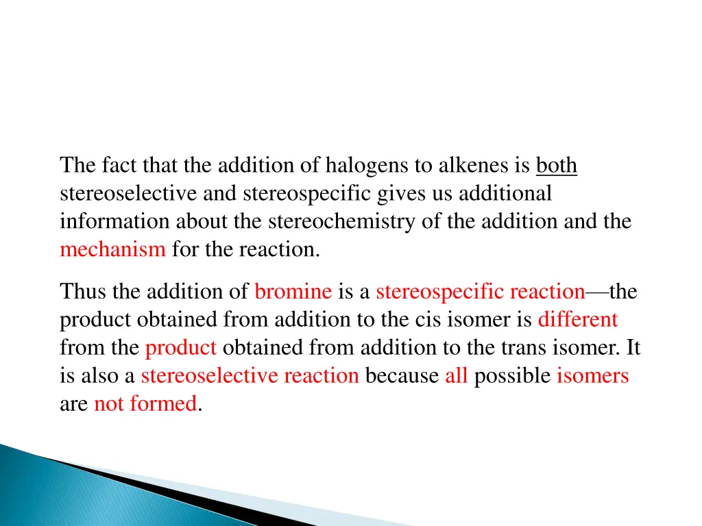 the fact that the addition of halogens to alkenes