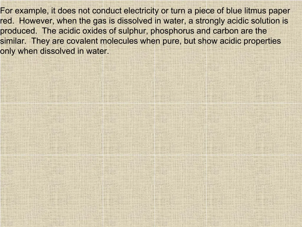 for example it does not conduct electricity