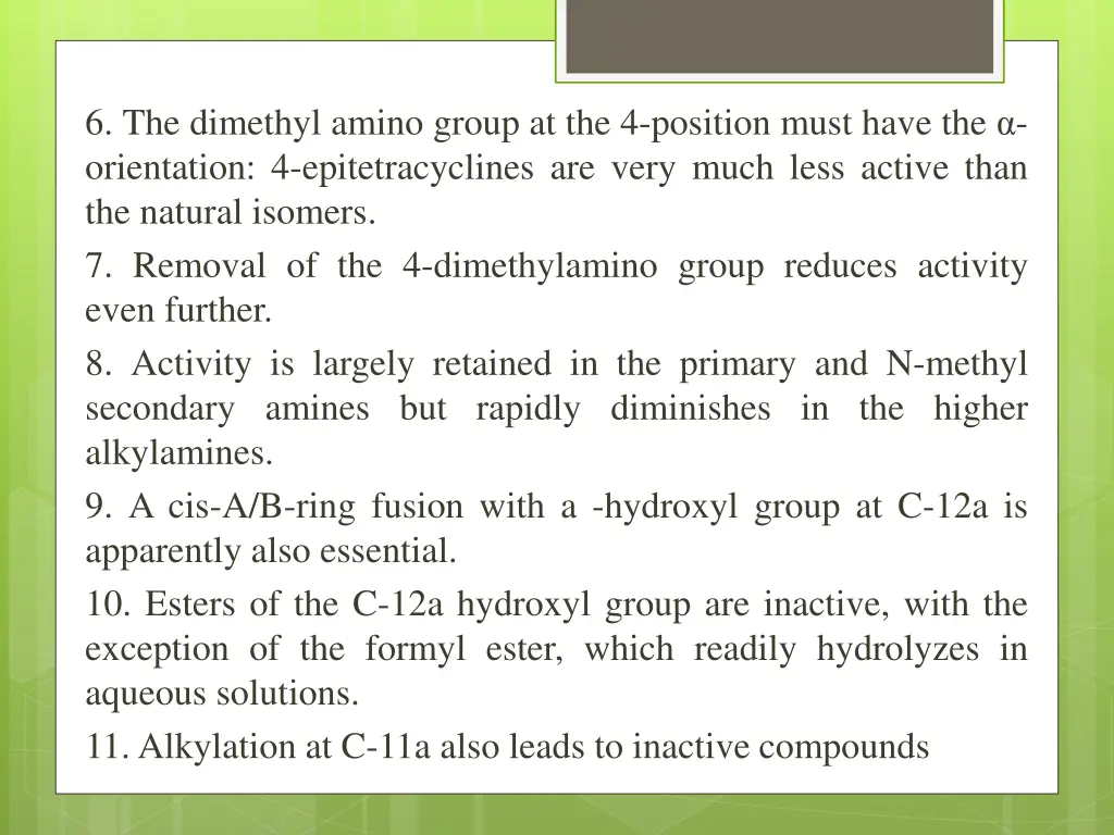 6 the dimethyl amino group at the 4 position must