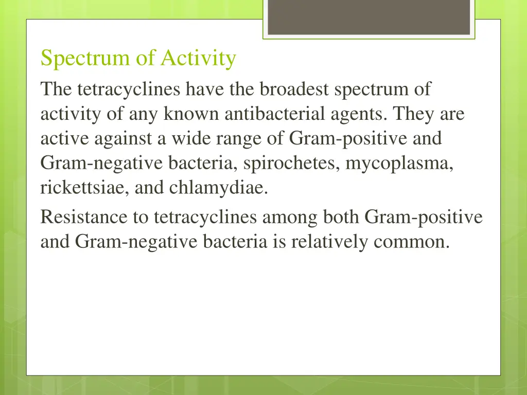 spectrum of activity the tetracyclines have