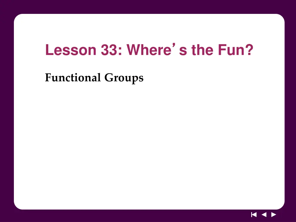 lesson 33 where s the fun