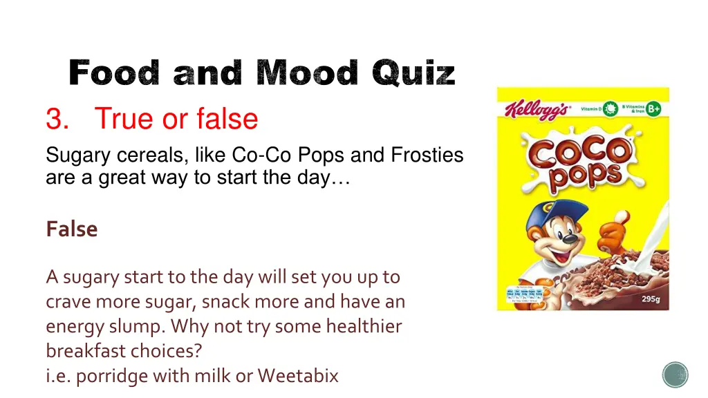 food and mood quiz 3 true or false sugary cereals