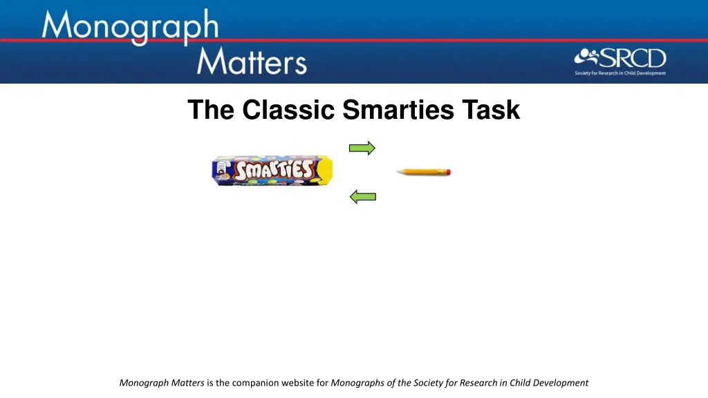 the classic smarties task