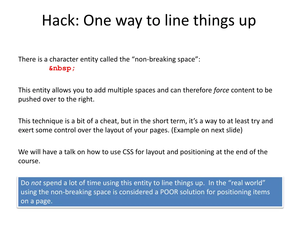 hack one way to line things up