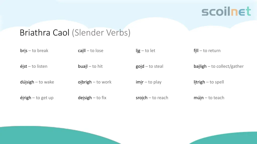 briathra caol slender verbs