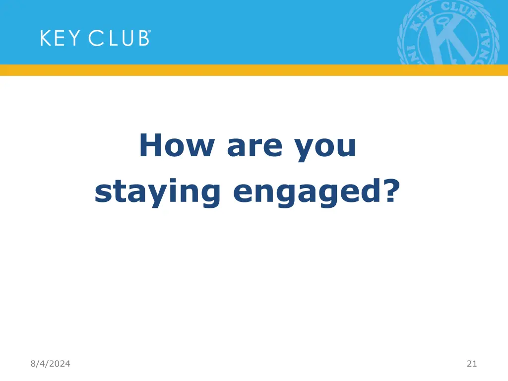 how are you staying engaged