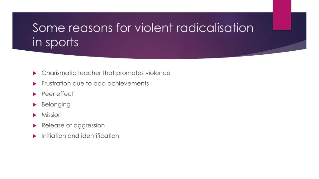 some reasons for violent radicalisation in sports