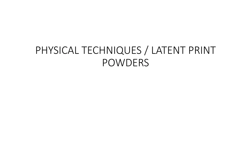 physical techniques latent print powders