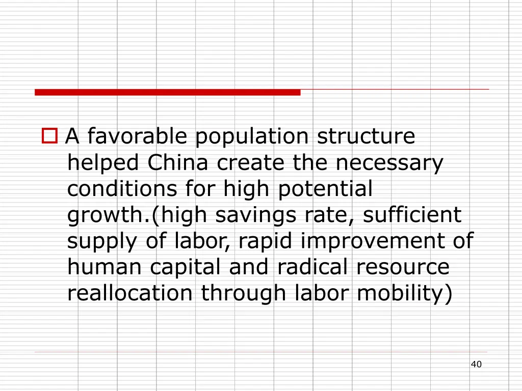 a favorable population structure helped china