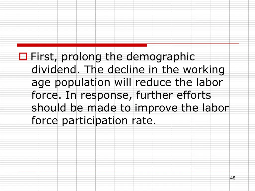 first prolong the demographic dividend