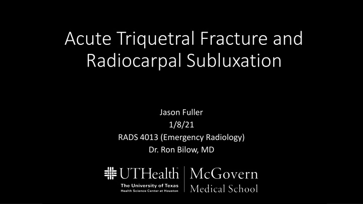 acute triquetral fracture and radiocarpal