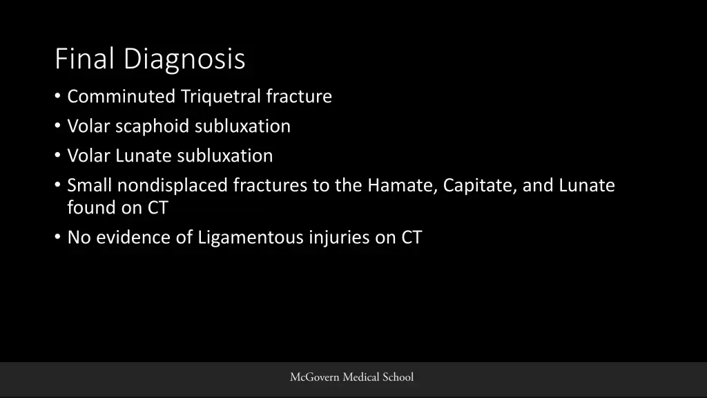 final diagnosis comminuted triquetral fracture