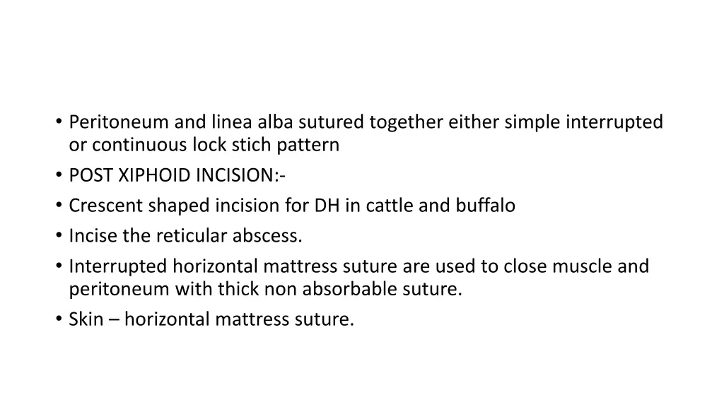 peritoneum and linea alba sutured together either