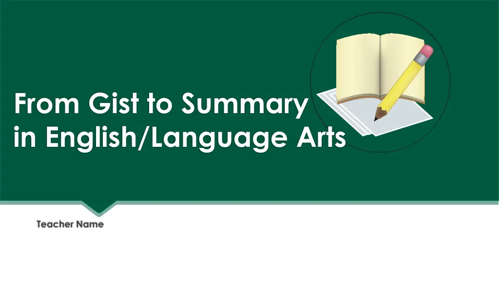 from gist to summary in english language arts