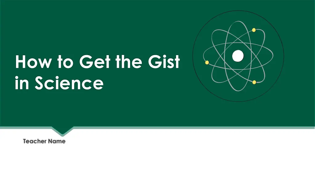 how to get the gist in science