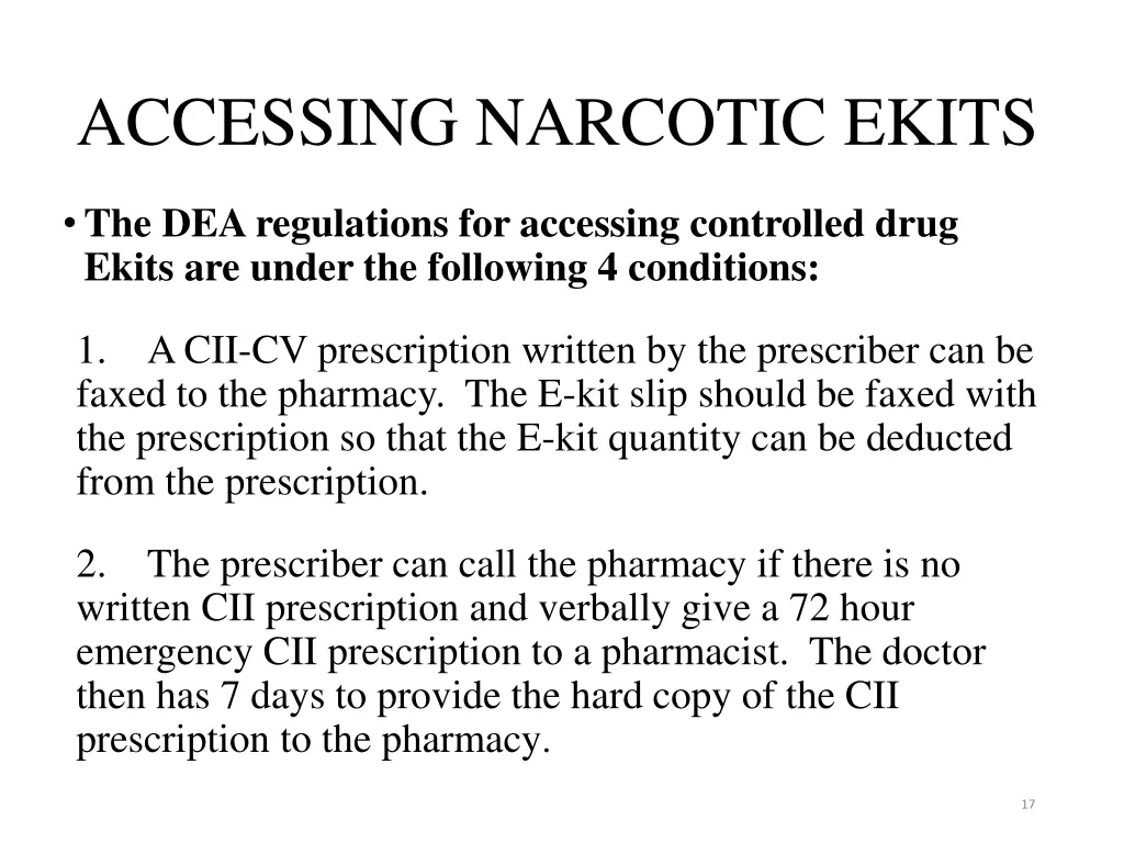 accessing narcotic ekits