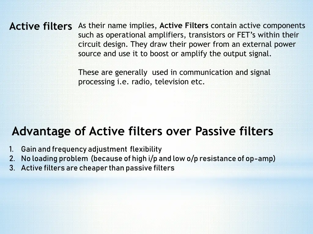 active filters as their name implies active