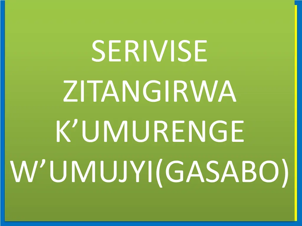 serivise zitangirwa k umurenge w umujyi gasabo