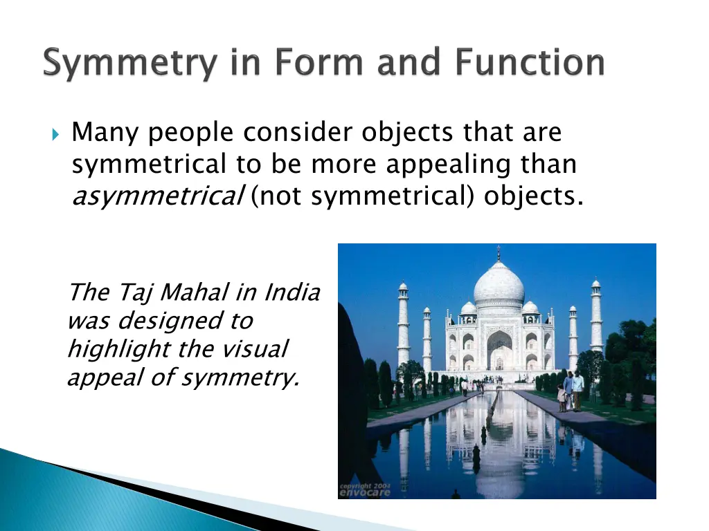 many people consider objects that are symmetrical