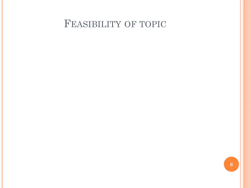 f easibility of topic