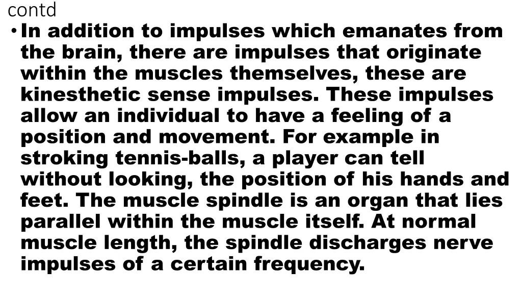 contd in addition to impulses which emanates from