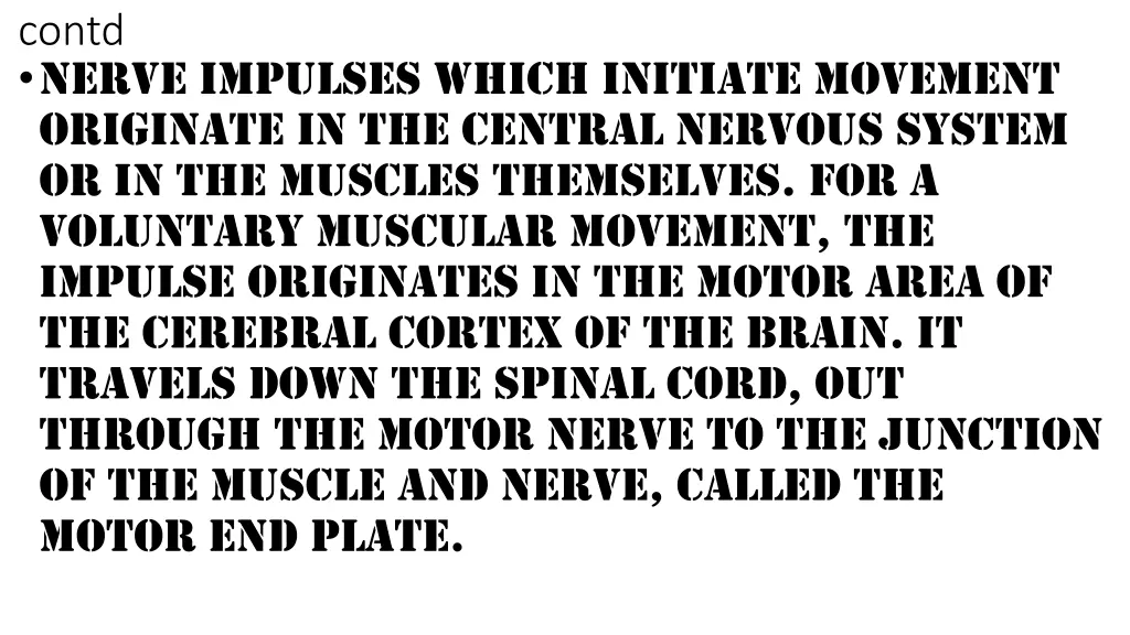 contd nerve impulses which initiate movement