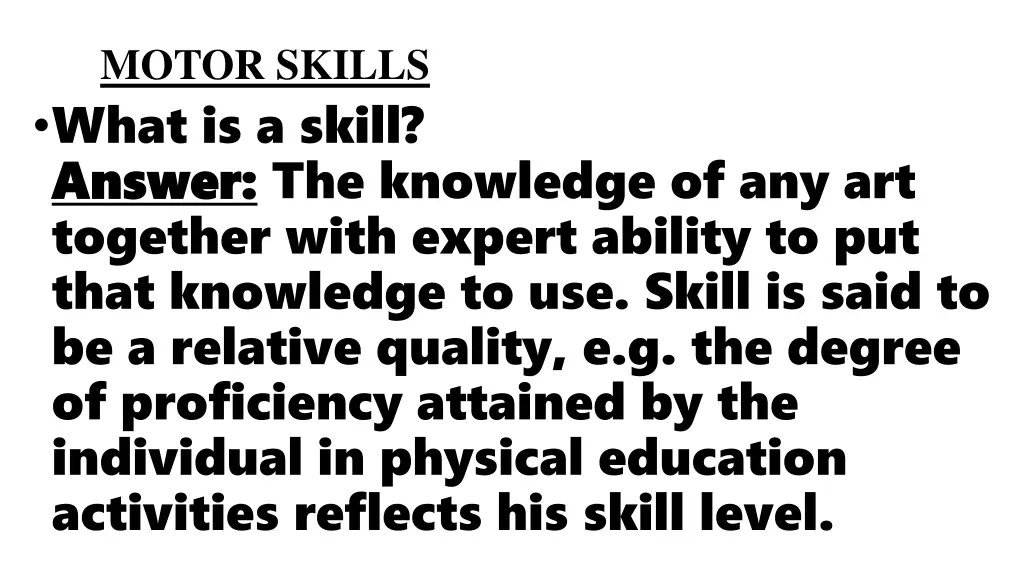 motor skills what is a skill answer answer